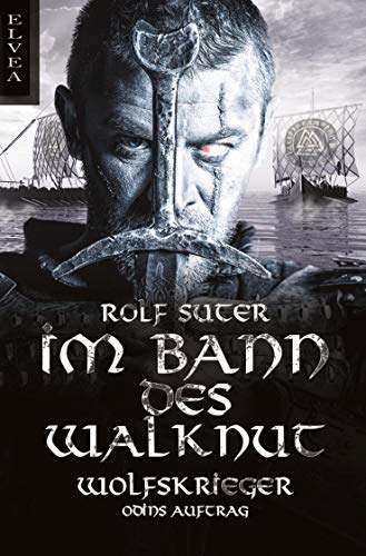 Im Bann des Walknut: Wolfskrieger: Bonus: Odins Auftrag von Books on Demand