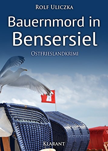 Bauernmord in Bensersiel. Ostfrieslandkrimi (Die Kommissare Bert Linnig und Nina Jürgens ermitteln)