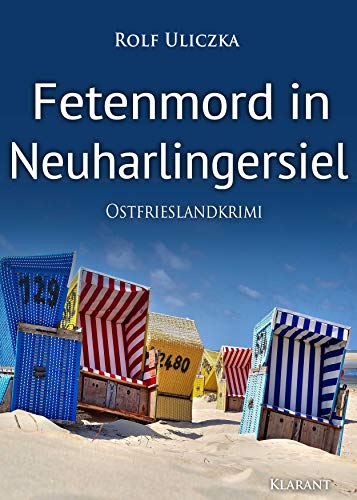 Fetenmord in Neuharlingersiel. Ostfrieslandkrimi (Die Kommissare Bert Linnig und Nina Jürgens ermitteln) Fetenmord in Neuharlingersiel. Ostfrieslandkrimi (Die Kommissare Bert Linnig und Nina Jürgens ermitteln)