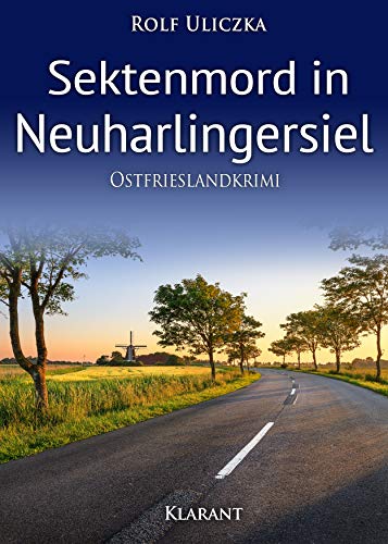 Sektenmord in Neuharlingersiel. Ostfrieslandkrimi von Klarant