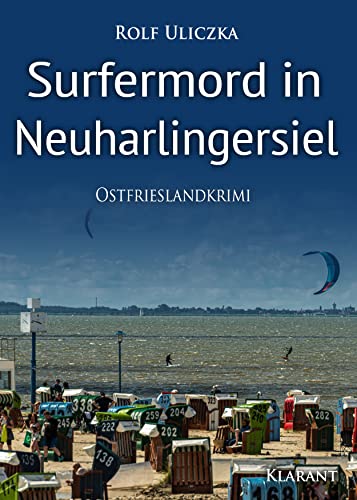 Surfermord in Neuharlingersiel. Ostfrieslandkrimi (Die Kommissare Bert Linnig und Nina Jürgens ermitteln)