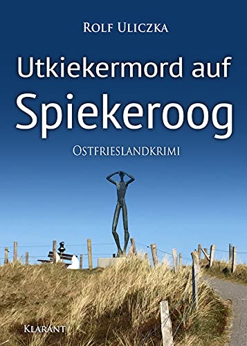Utkiekermord auf Spiekeroog. Ostfrieslandkrimi Utkiekermord auf Spiekeroog. Ostfrieslandkrimi