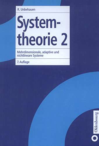 Systemtheorie, Bd.2, Mehrdimensionale, adaptive und nichtlineare Systeme