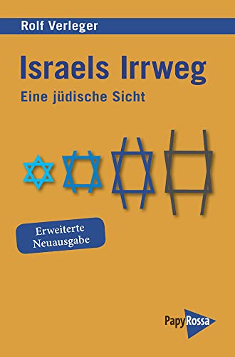 Israels Irrweg: Eine jüdische Sicht (Neue Kleine Bibliothek)