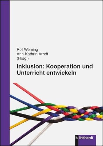 Inklusion: Kooperation und Unterricht entwickeln von Klinkhardt, Julius