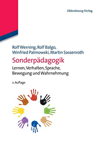 Sonderpädagogik: Lernen, Verhalten, Sprache, Bewegung und Wahrnehmung: Lernen, Verhalten, Sprache, Bewegung und Wahrnehmung (Hand- und Lehrbücher der Pädagogik) von de Gruyter Oldenbourg