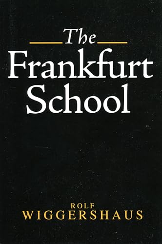 The Frankfurt School: Its History, Theories and Political Significance von Polity Press
