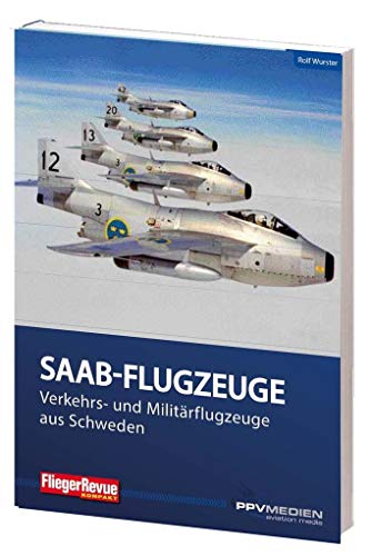FliegerRevue kompakt 12 - Saab: Eine ungewöhnliche Flugzeugschmiede