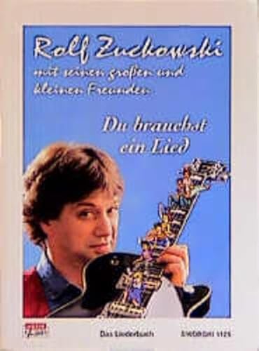 Du brauchst ein Lied: Das Liederbuch zu der gleichnamigen CD /MC. Ed. 1126 Du brauchst ein Lied: Das Liederbuch zu der gleichnamigen CD /MC. Ed. 1126