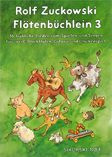 Flötenbüchlein. 16 fröhliche Lieder für 2 C-Blockflöten, Gitarre und Glockenspiel: Flötenbüchlein, Bd.3: 16 fröhliche Lieder zum Spielen und Singen ... und Grifftabellen für Blockflöte und Gitarre