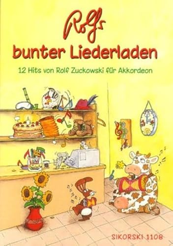 Rolfs bunter Liederladen: 12 Hits von Rolf Zuckowski für Akkordeon: 12 Hits für Akkordeon