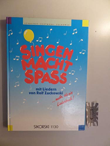 Singen macht Spass / Singen macht Spass: Liederbuch Singen macht Spass / Singen macht Spass: Liederbuch