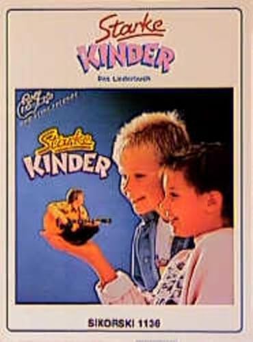 Starke Kinder: Das Liederbuch von Rolf und seinen Freunden Starke Kinder: Das Liederbuch von Rolf und seinen Freunden