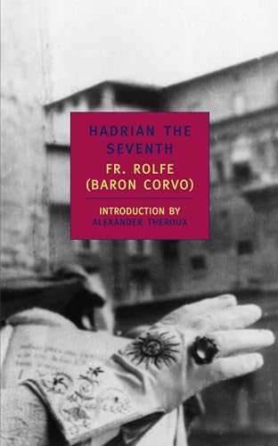 Hadrian the Seventh (New York Review Books Classics) von NYRB Classics