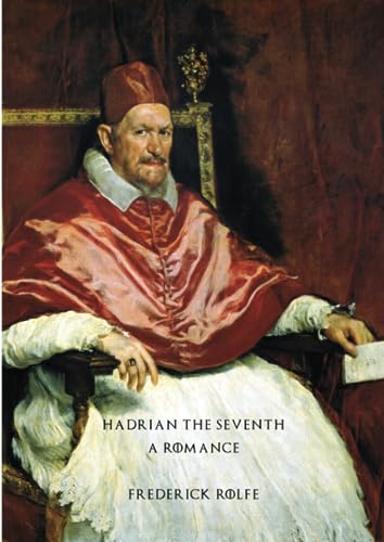 Hadrian The Seventh: A Romance (magazine format) von Independently published