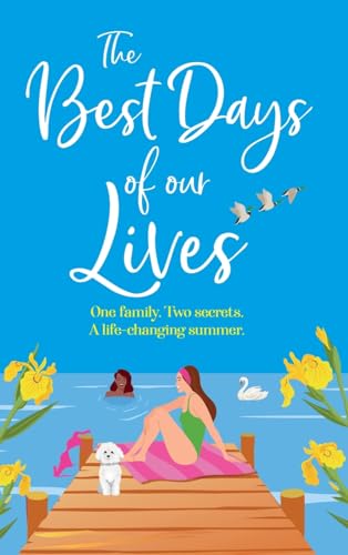 The Best Days of Our Lives: A gorgeous, uplifting, romantic read from Helen Rolfe von Boldwood Books Ltd