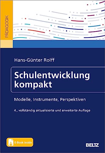 Schulentwicklung kompakt: Modelle, Instrumente, Perspektiven. Mit EBook-inside von Beltz