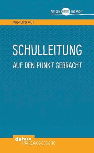 Schulleitung auf den Punkt gebracht (Auf den Punkt gebracht - Debus Pädagogik) von Debus Pdagogik Verlag