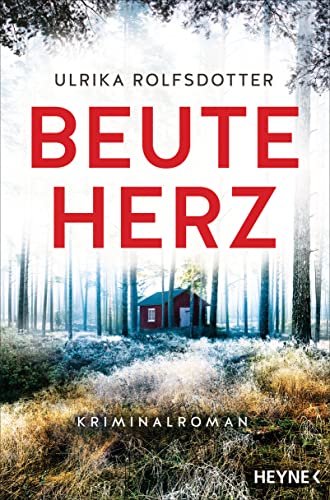 Beuteherz: Kriminalroman (Die Annie-Ljung-Serie, Band 1) von Heyne Verlag