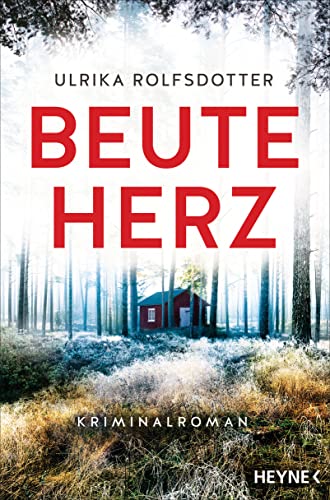 Beuteherz: Kriminalroman (Die Annie-Ljung-Serie, Band 1)