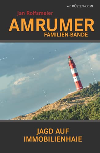 Amrumer Familien-Bande: Hark Petersens erster Fall (Amrum-Krimis)
