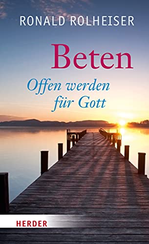 Beten: Offen werden für Gott