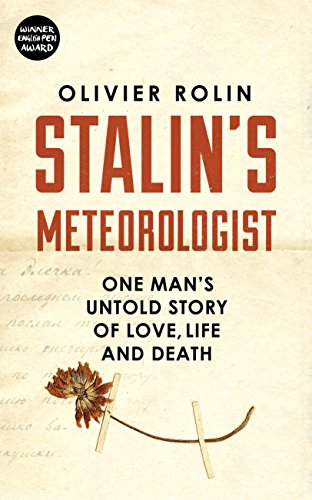 Stalin’s Meteorologist: One Man’s Untold Story of Love, Life and Death