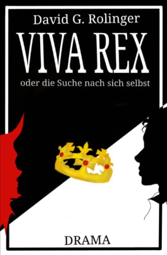 Viva Rex oder die Suche nach sich selbst von Neopubli GmbH