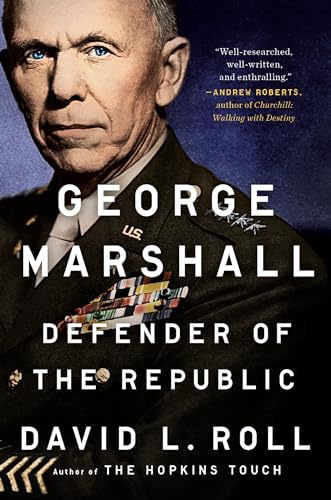 George Marshall: Defender of the Republic