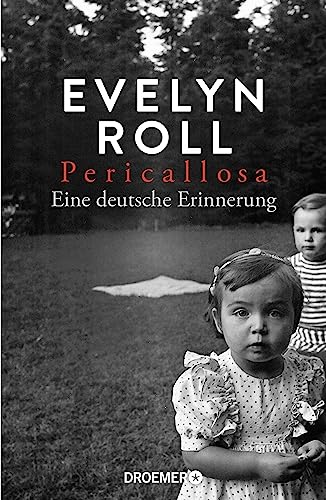 Pericallosa: Eine deutsche Erinnerung | Die grandios erzählte Familien-Geschichte der SZ-Journalistin von Droemer HC
