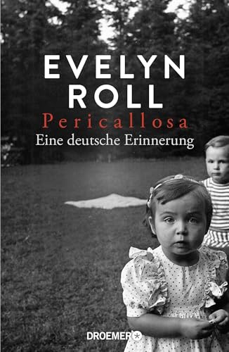 Pericallosa: Eine deutsche Erinnerung | Die grandios erzählte Familien-Geschichte der SZ-Journalistin von Droemer HC