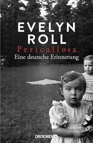 Pericallosa: Eine deutsche Erinnerung | Die grandios erzählte Familien-Geschichte der SZ-Journalistin von Droemer Knaur*
