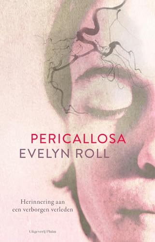 Pericallosa: herinnering aan een verborgen verleden von Uitgeverij Pluim