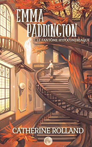 Emma Paddington (tome 2) : Le fantôme hypocondriaque von Books on Demand