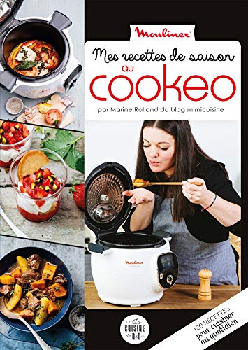 Mimi cuisine : Mes recettes de saison au cookeo: Moulinex von DESSAIN TOLRA