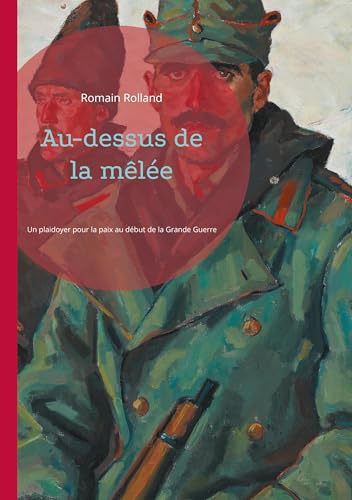 Au-dessus de la mêlée: Un plaidoyer pour la paix au début de la Grande Guerre von BoD – Books on Demand – Frankreich