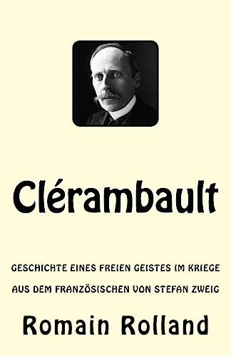 Clérambault: Geschichte eines freien Geistes im Kriege von CREATESPACE