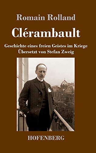 Clérambault: Geschichte eines freien Geistes im Kriege