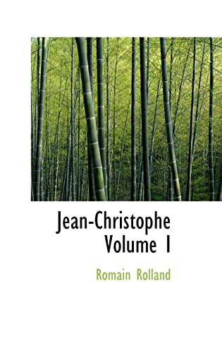 Jean-Christophe Volume I Jean-Christophe Volume I