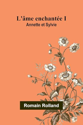 L'âme enchantée I: Annette et Sylvie von Alpha Edition