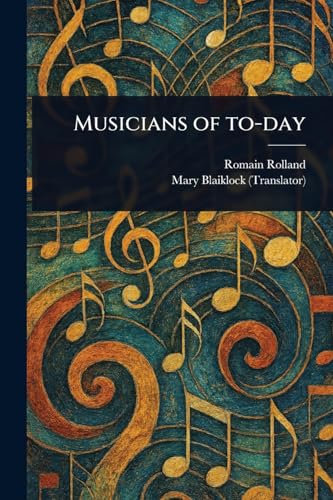 Musicians of To-day von Anson Street Press
