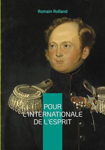 Pour l'Internationale de l'Esprit: Une analyse passionnée de la révolution russe et de son impact sur la pensée révolutionnaire internationale Pour l'Internationale de l'Esprit: Une analyse passionnée de la révolution russe et de son impact sur la pensée révolutionnaire internationale von Books on Demand
