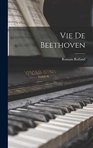 Vie de Beethoven Vie de Beethoven