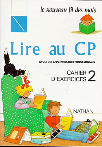 Lire au CP : cahier d'exercices numéro 2 von NATHAN