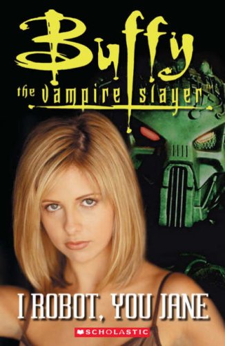 Buffy the Vampire Slayer - I Robot , You Jane von Mary Glasgow Magazines