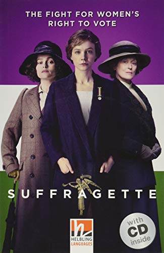 Suffragette, mit 1 Audio-CD: Helbling Readers Movies / Level 5 (B1): The Fight for Women's Right to Vote. Level 5 (B1)