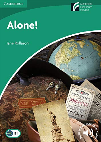 Alone! Level 3 Lower-intermediate (Cambridge Experience Readers, Level 3) von Cambridge University Press