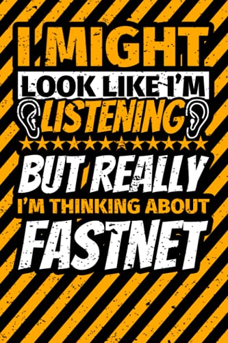 Notebook lined: I Might Look Like I'm Listening but Really I'm Thinking About Fastnet Notebook lined: I Might Look Like I'm Listening but Really I'm Thinking About Fastnet von Independently published