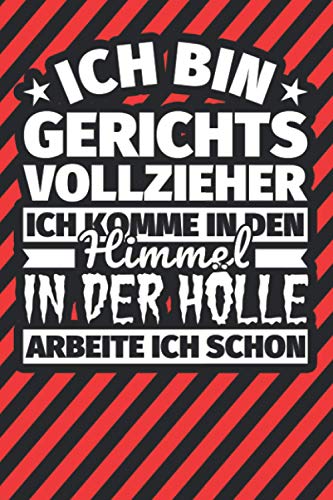 Notitzbuch liniert: Ich bin Gerichtsvollzieher - Ich komme in den Himmel. In der Hölle arbeite ich schon Notitzbuch liniert: Ich bin Gerichtsvollzieher - Ich komme in den Himmel. In der Hölle arbeite ich schon von Independently published