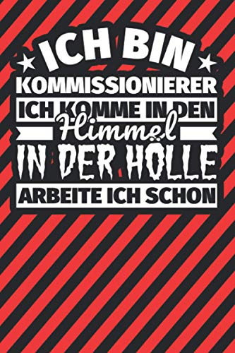 Notitzbuch liniert: Ich bin Kommissionierer - Ich komme in den Himmel. In der Hölle arbeite ich schon Notitzbuch liniert: Ich bin Kommissionierer - Ich komme in den Himmel. In der Hölle arbeite ich schon